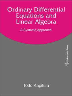 Orient Ordinary Differential Equations and Linear Algebra: A Systems Approach